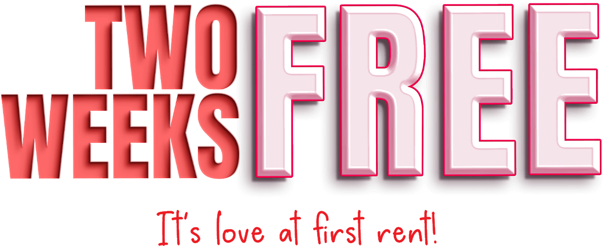 Two weeks free! It's love at first rent!